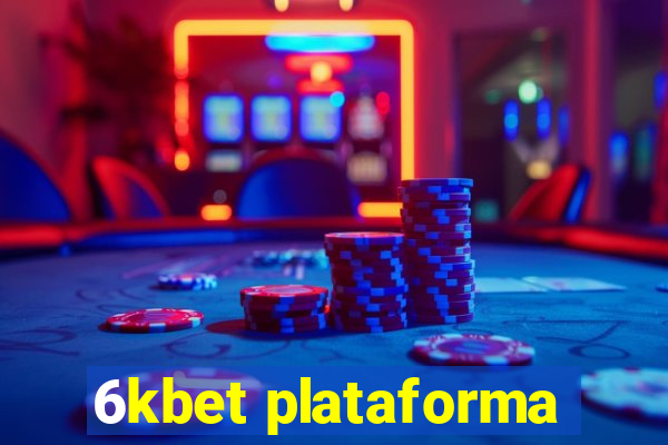 6kbet plataforma